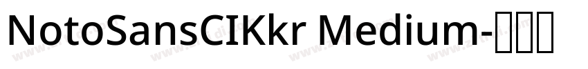NotoSansCIKkr Medium字体转换